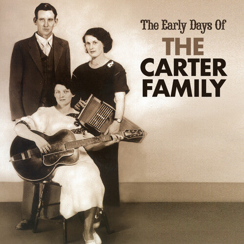 Carter Family: Come Back Home - The Early Days of the Carter Family