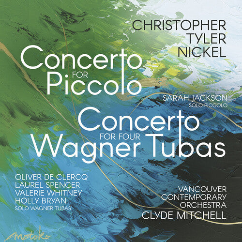 Nickel / Jackson / Mitchell: Nickel: Concerto for Piccolo; Concerto for Four Wagner Tubas