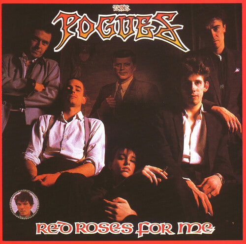 Pogues: Red Roses For Me (40th Anniversary Edition)