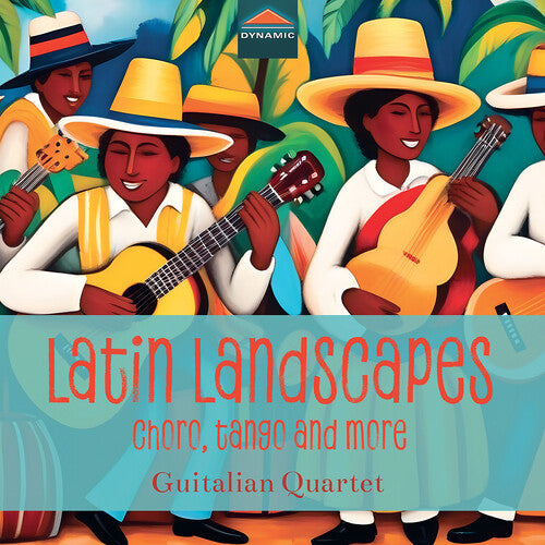 Bandolim / Bardi / Guitalian Quartet: Latin Landscapes - Choro, Tango & More