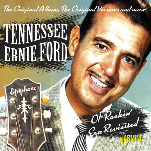 Ford, Tennessee Ernie: Ol' Rockin' Ern Revisited - The Original Album, The Original Versions & More