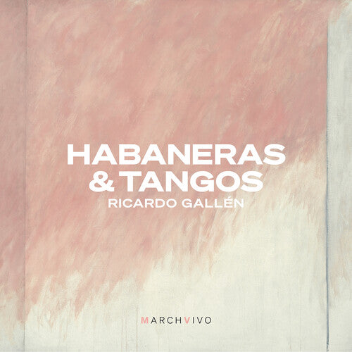 Gallen, Ricardo: Habaneras & Tangos