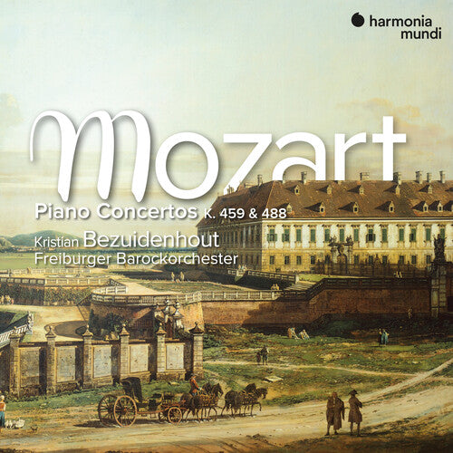 Bezuidenhout, Kristian: Mozart: Piano Concertos K. 459 & 488