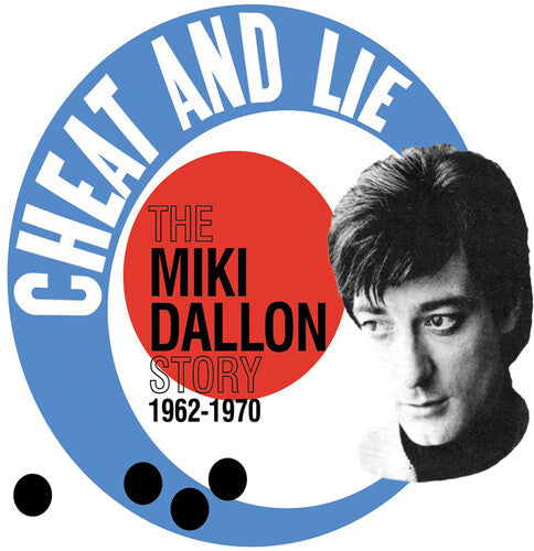 Dallon, Miki: Cheat & Lie: The Miki Dallon Story 1962-1970