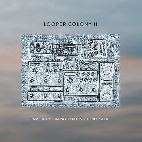 Coates, Barry / Kalaf, Jerry / Riney, Sam: Looper Colony II