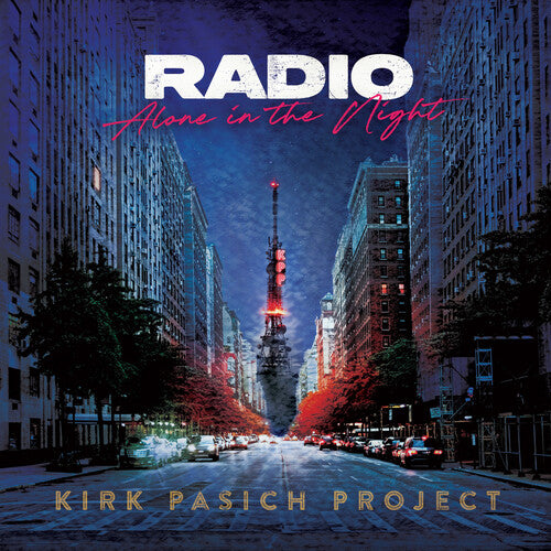 Kirk Pasich Project: Radio: Alone In The Night