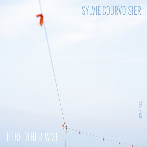 Sylvie Courvoisier: To Be Other-Wise