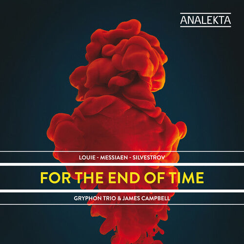 Gryphon Trio & James Campbell: For the End of Time: Louie/Louie/Silvestrov