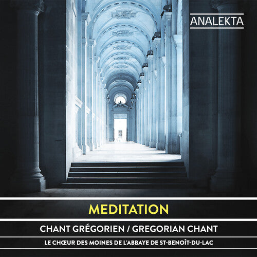 Le Choeur Des Moines De L'Abbaye De st-Benoit-Du: Meditation: Chant Gregorien / Gregorian Chant