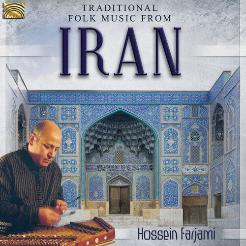 Farjami, Hossein: Traditional Folk Music from Iran