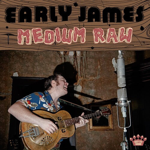 James, Early: Medium Raw