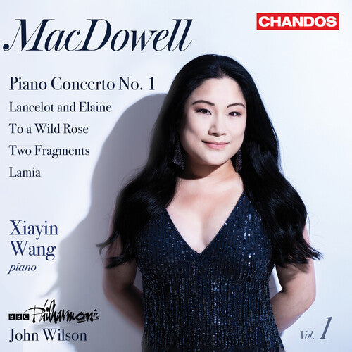 Macdowell / Wang / BBC Philharmonic: MacDowell: Orchestral Works, Vol. 1