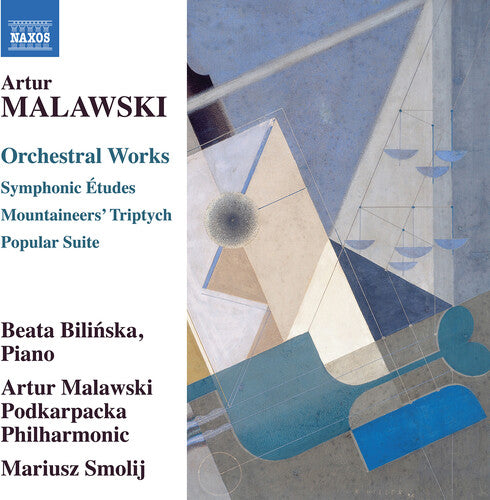 Malawski / Bilinska / Smolij: Malawski: Orchestral Works