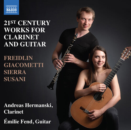 Freidlin / Giacometti / Hermanski: 21st Century Works for Clarinet & Guitar