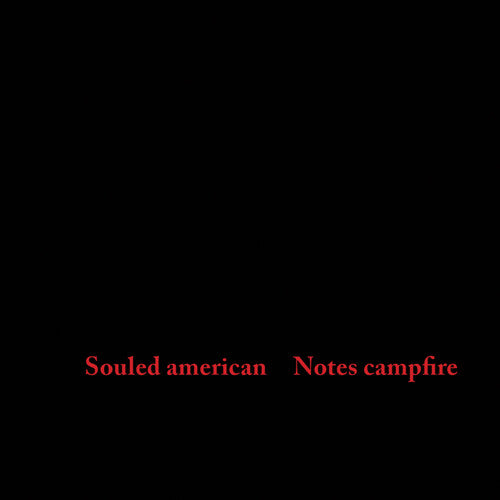 Souled American: Notes Campfire