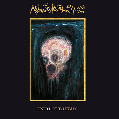 New Skeletal Faces: Until The Night