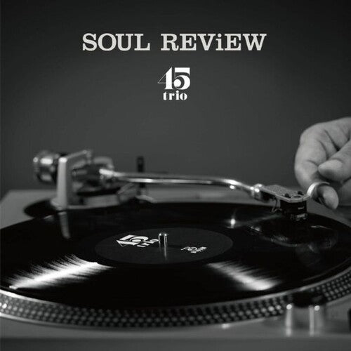 45Trio: Soul Review