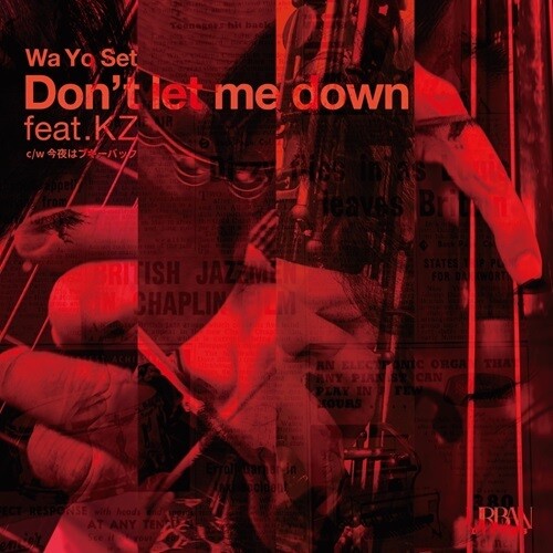 Wa Yo Set: Don't Let Me Down Feat.kz / Konyawa Boogie Back Nice