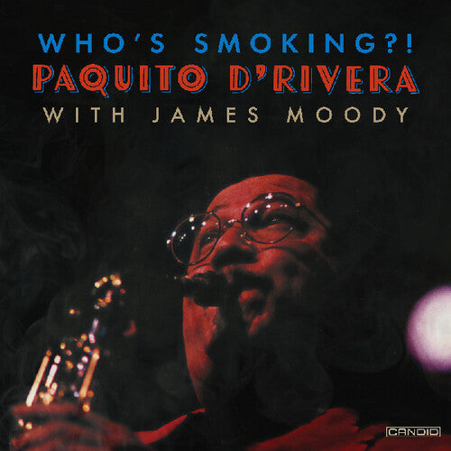 D'Rivera, Paquito: Who's Smoking