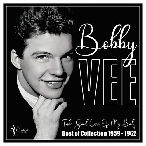 Vee, Bobby: Take Good Care Of My Baby: Best Of 1959-62