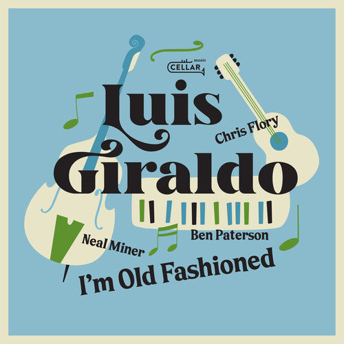 Giraldo, Luis: I'm Old Fashioned