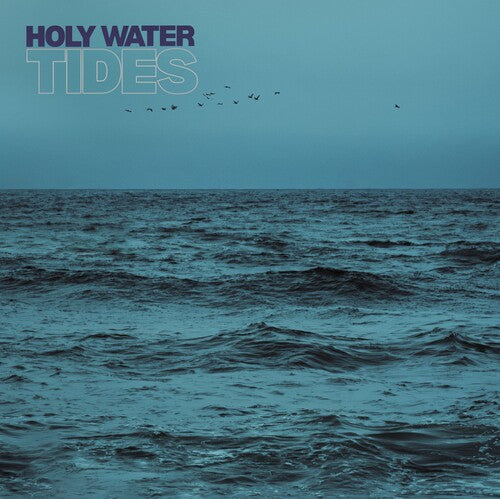 Holy Water: Tides