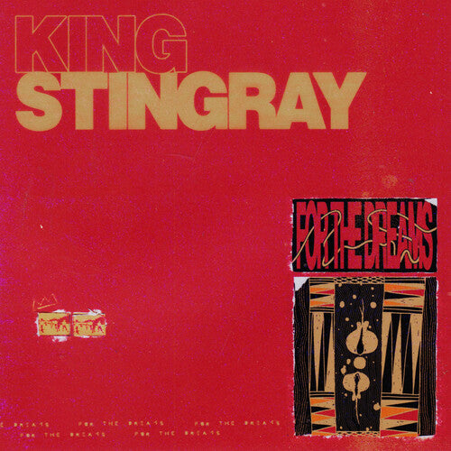 King Stingray: For The Dreams