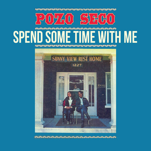 Pozo Seco: Spend Some Time with Me