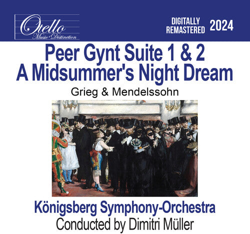 Konigsberg Symphony Orchestra: Peer Gynt Suite 1 & 2 - A Midsummer's Night Dream, Grieg & Mendelssohn