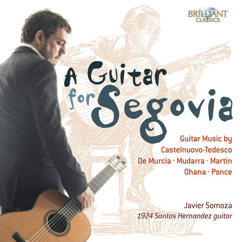 Somoza, Javier: Guitar for Segovia: Guitar Music By Castelnuovo