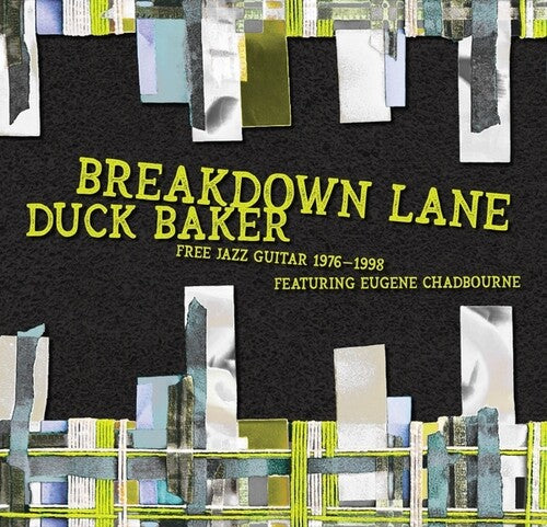 Baker, Duck: Breakdown Lane: Free Solos And Duos 1976-1998