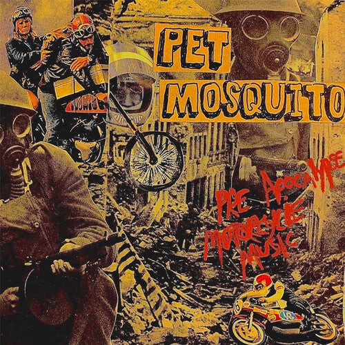 Pet Mosquito: Pre Apocalypse Motorcylce Music