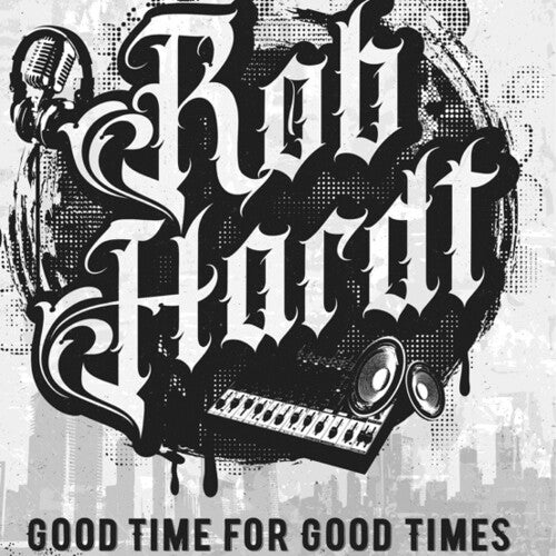 Hardt, Rob: Good Time For Good Times