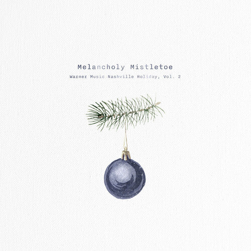 Melancholy Mistletoe Vol.2 / Various: Melancholy Mistletoe - Warner Music Nashville Holiday, Vol. 2 (Various)