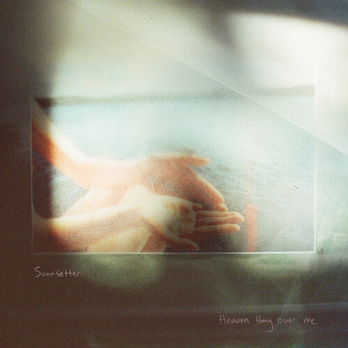 Sunnsetter: Heaven Hang Over Me