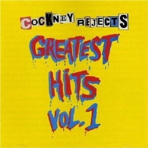 Cockney Rejects: Greatest Hits Vol 1 - Yellow Vinyl