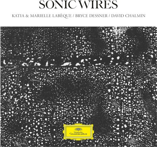 Labeque, Katia & Marielle / Dessner / Chalmin: Sonic Wires