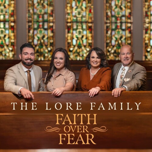 Lore Family: Faith Over Fear