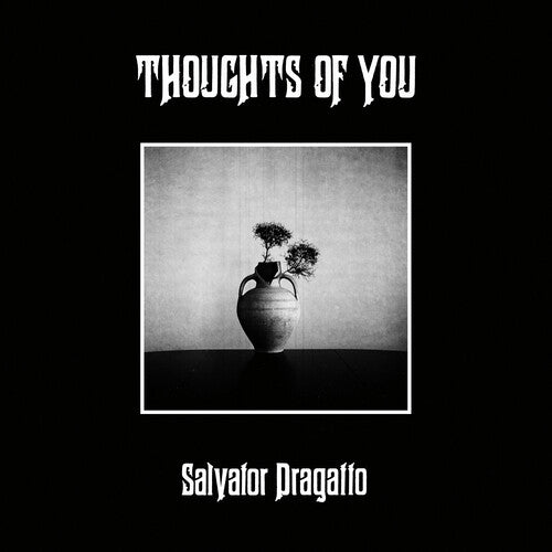 Dragatto, Salvator: Thoughts of You