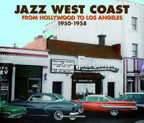 Jazz West Coast: From Hollywood to los Angeles 1950-