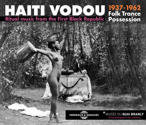 Haiti Vodou: Ritual Music from the First Black Republic 1937-19