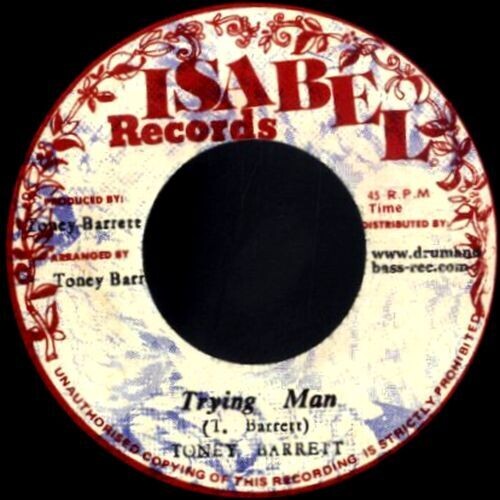 Barrett, Toney: Trying Man / Trying Dub