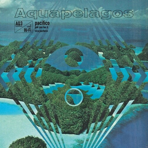 Lau, Pak Yan / Pacheco, Vica: Aquapelagos, Vol. 3: Pacifico