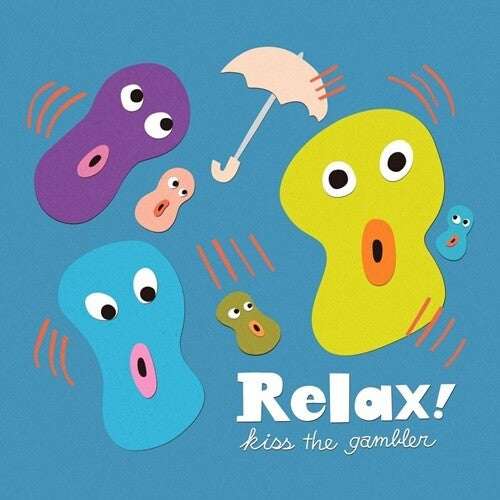 Kiss the Gambler: Relax!