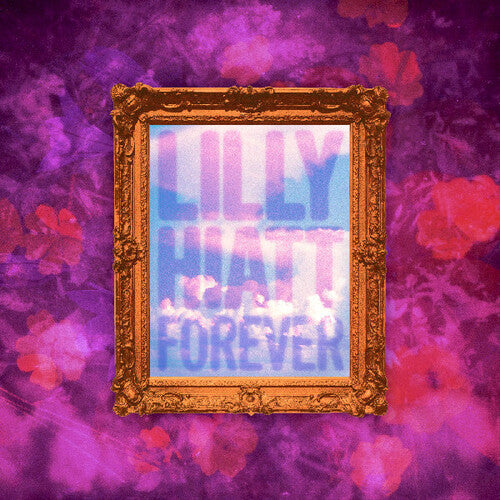 Hiatt, Lilly: Forever