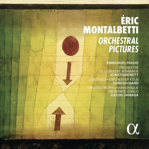 Montalbetti / Nott / Gurzenich Orchester Koln: Montalbetti: Orchestral Pictures