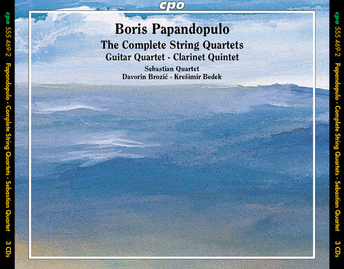 Papandopulo / Bedek / Sebastian String Quartet: Papandopulo: The Complete String Quartets; Guitar Quartet; Clarinet Quartet