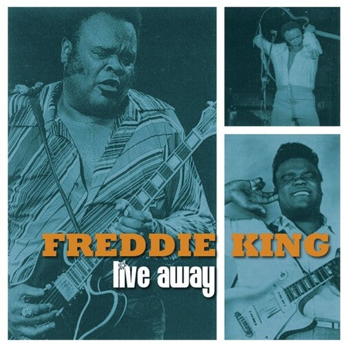 King, Freddie: Live Away