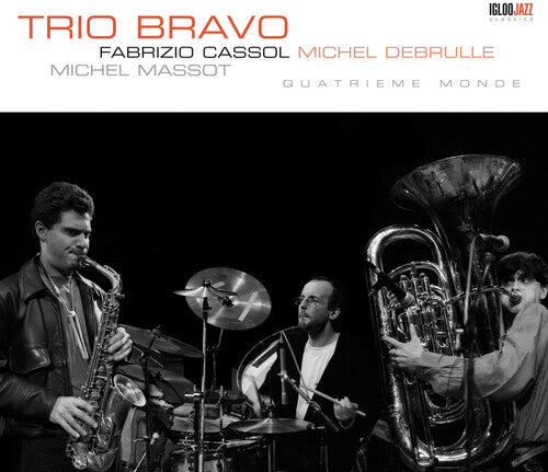 Trio Bravo/Cassol/De: Quatrieme Monde