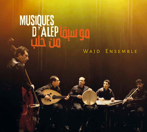 Wajd Ensemble: Music from Aleppo